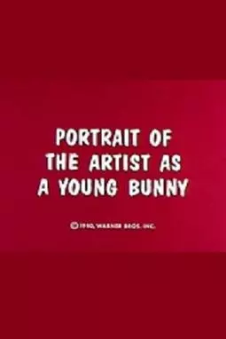 Portrait of the Artist as a Young Bunny - постер