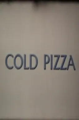 Cold Pizza - постер