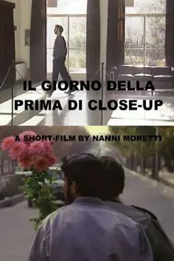 Il giorno della prima di Close Up - постер