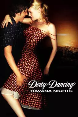 Грязные танцы 2: Гаванские ночи - постер