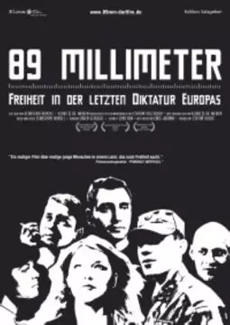89 mm - Freiheit in der letzten Diktatur Europas - постер
