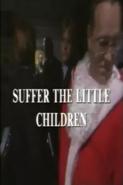 Suffer the Little Children - постер