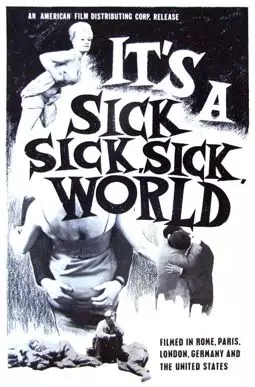 It's a Sick, Sick, Sick World - постер