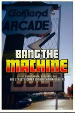 Bang the Machine - постер