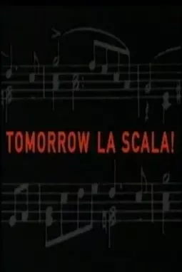 Tomorrow La Scala! - постер