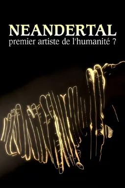 Néandertal, premier artiste de l'humanité? - постер
