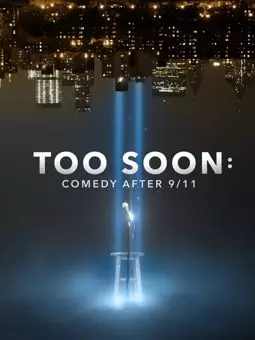 Too Soon: Comedy After 9/11 - постер