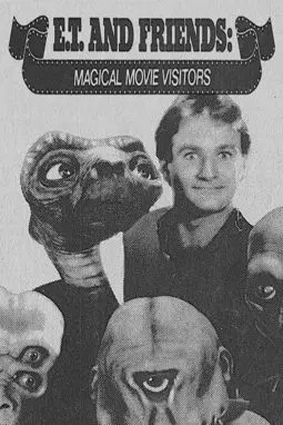E.T. and Friends: Magical Movie Visitors - постер