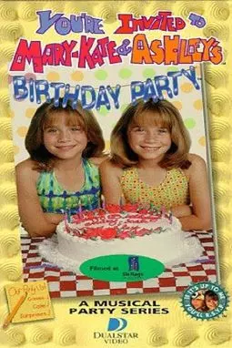 You're Invited to Mary-Kate & Ashley's Birthday Party - постер