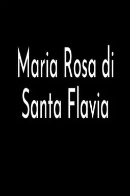 Maria Rosa di Santa Flavia - постер