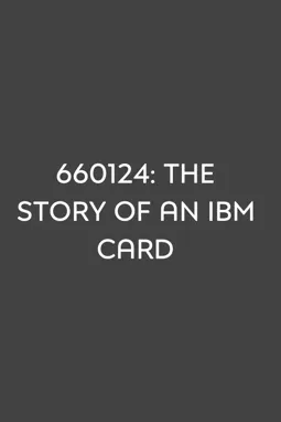 660124: The Story of an IBM Card - постер