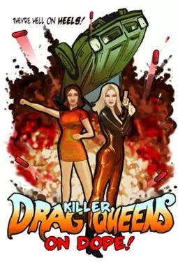 Killer Drag Queens on Dope - постер