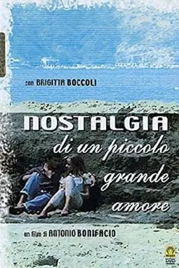 Nostalgia di un piccolo grande amore - постер