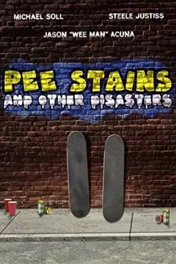 Pee Stains and Other Disasters - постер