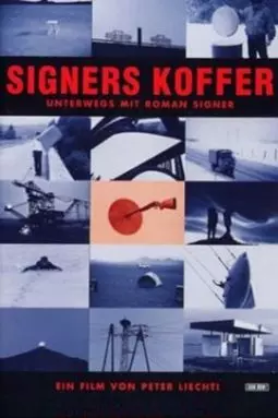 Signers Koffer - Unterwegs mit Roman Signer - постер