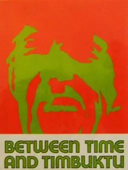 Between Time and Timbuktu - постер