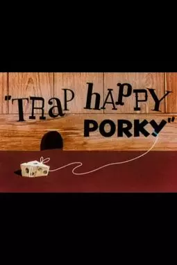 Trap Happy Porky - постер