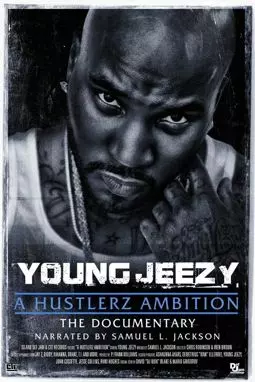 Young Jeezy: A Hustlerz Ambition - постер