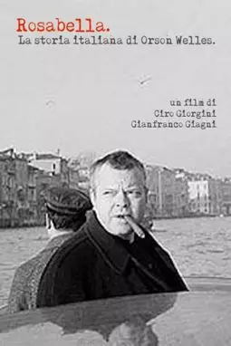 Rosabella: la storia italiana di Orson Welles - постер