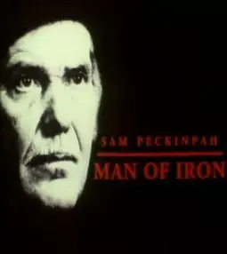 Sam Peckinpah: Man of Iron - постер