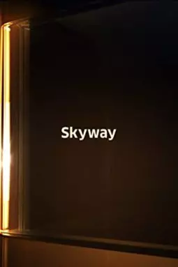 Skyway - постер