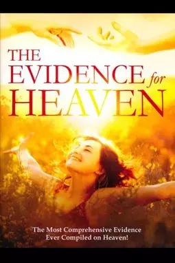 The Evidence for Heaven - постер