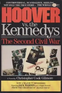 Гувер против Кеннеди: Вторая гражданская война - постер