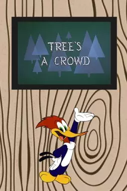 Tree's a Crowd - постер