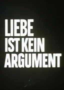 Liebe ist kein Argument - постер