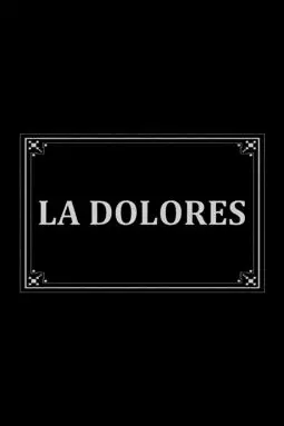 La Dolores - постер