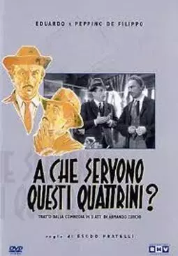 A che servono questi quattrini? - постер