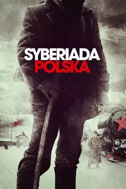 Польская сибириада - постер