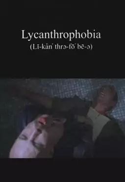 Lycanthrophobia - постер