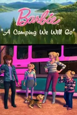 Barbie: A Camping We Will Go - постер