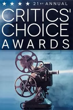 21-ая ежегодная церемония вручения премии Critics' Choice Awards - постер