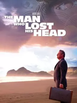 The Man Who Lost His Head - постер
