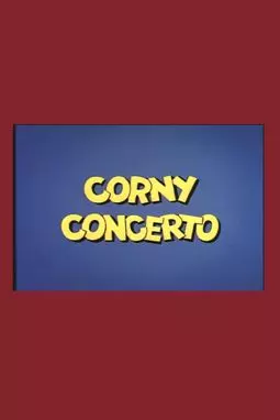 Corny Concerto - постер