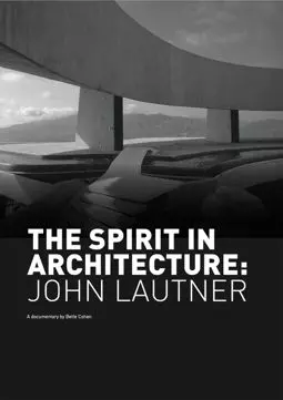 The Spirit in Architecture: John Lautner - постер