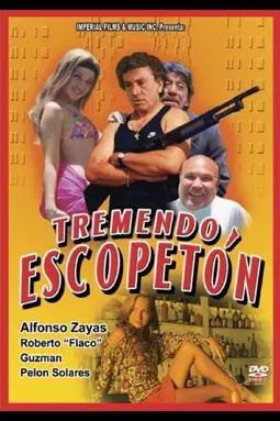 Tremendo Escopetón - постер