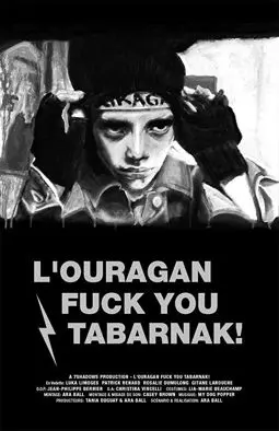 L'Ouragan Fuck You Tabarnak! - постер