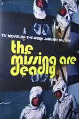 The Missing Are Deadly - постер