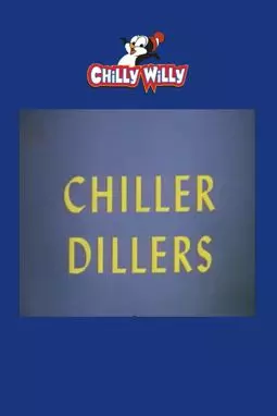 Chiller Dillers - постер