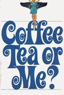Coffee, Tea or Me? - постер