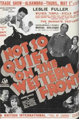 Not So Quiet on the Western Front - постер