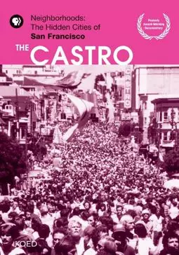 Neighborhoods: The Hidden Cities of San Francisco - The Castro - постер