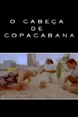 O Cabeça de Copacabana - постер