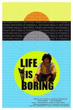 Life Is Boring - постер