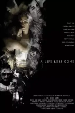 A Life Less Gone - постер