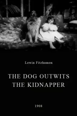 The Dog Outwits the Kidnapper - постер