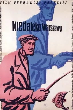 Niedaleko Warszawy - постер